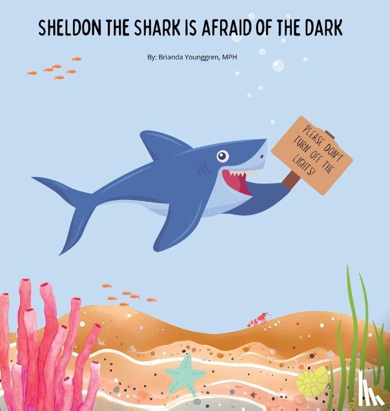 Younggren, Brianda - Sheldon the Shark is Afraid of the Dark