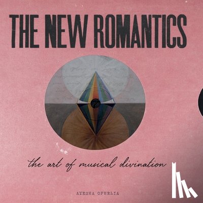 Ophelia, Ayesha - The New Romantics: The Art Of Musical Divination