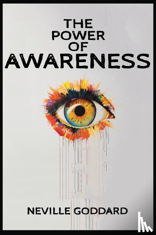 Goddard, Neville - The Power of Awareness