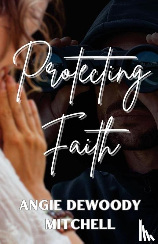 Dewoody Mitchell, Angie - Dewoody Mitchell, A: Protecting Faith
