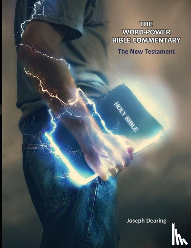Dearing, Joseph - The Word-Power Bible Commentary