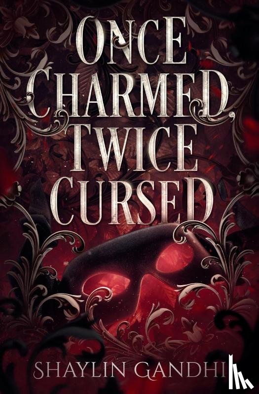 Gandhi, Shaylin - Once Charmed, Twice Cursed
