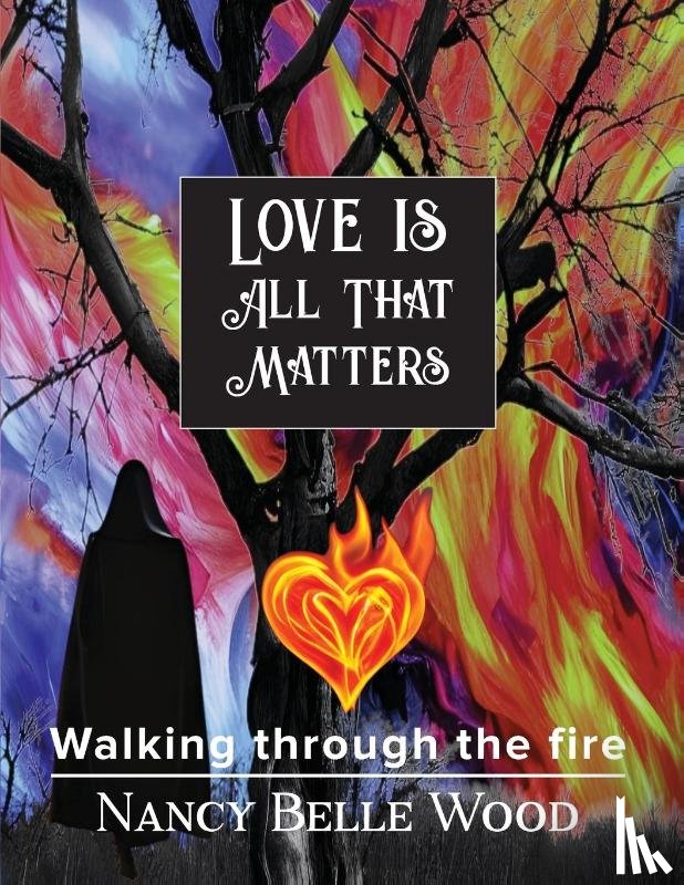 Wood, Nancy Belle - Love Is All That Matters