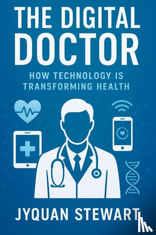 Stewart, Jy'Quan - The Digital Doctor