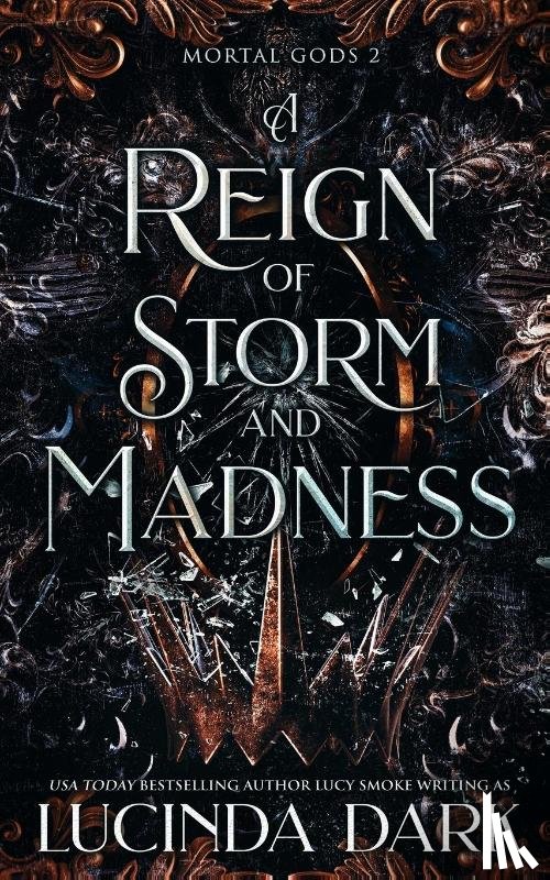 Dark, Lucinda, Smoke, Lucy - A Reign of Storm and Madness