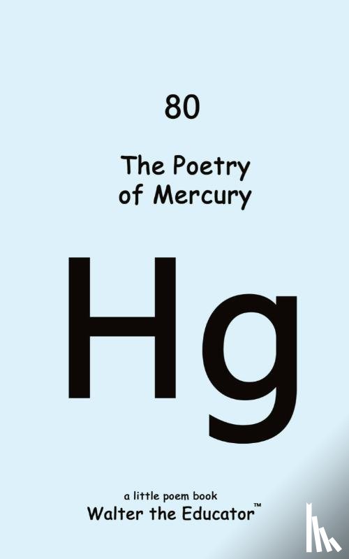 Walter the Educator - The Poetry of Mercury