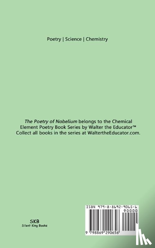 Walter the Educator - The Poetry of Nobelium