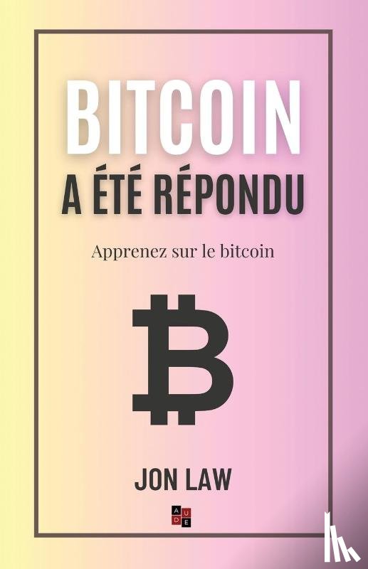Law, Jon - Law, J: Bitcoin a été répondu