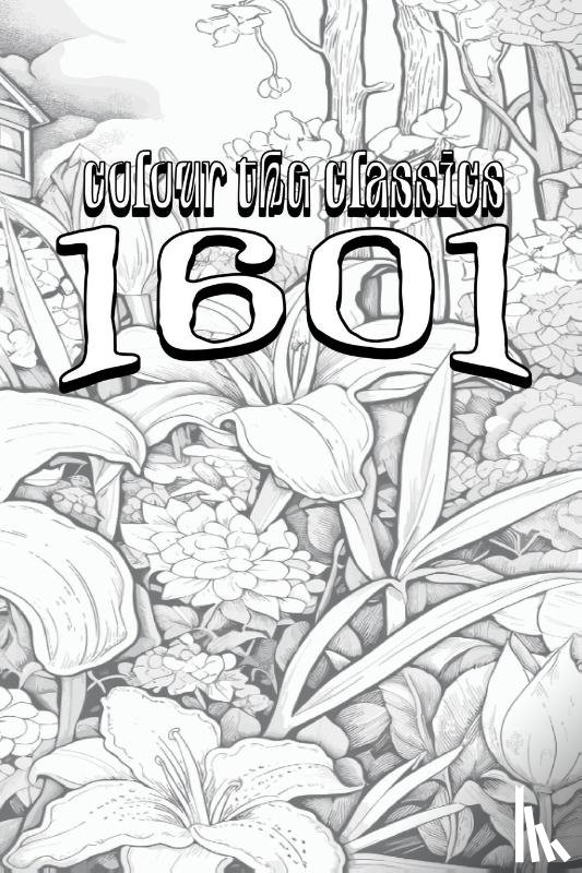 Colour the Classics - EXCLUSIVE COLORING BOOK Edition of Mark Twain's 1601