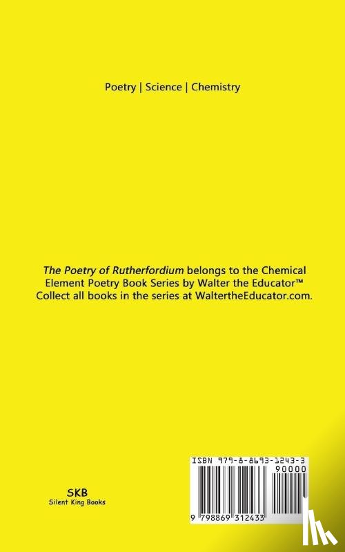 Walter the Educator - The Poetry of Rutherfordium