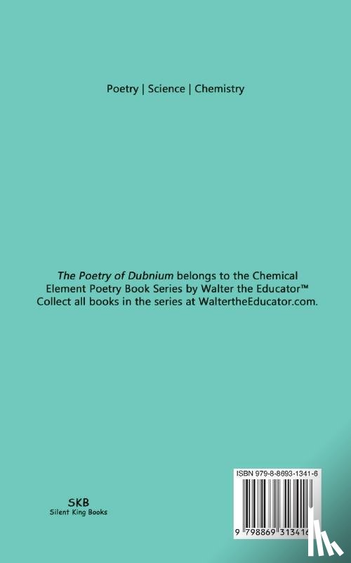 Walter the Educator - The Poetry of Dubnium