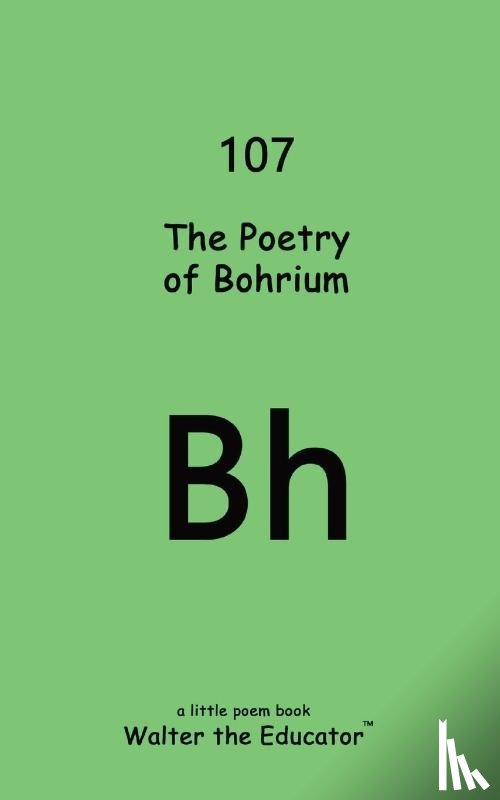 Walter the Educator - The Poetry of Bohrium