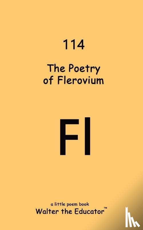 Walter the Educator - The Poetry of Flerovium