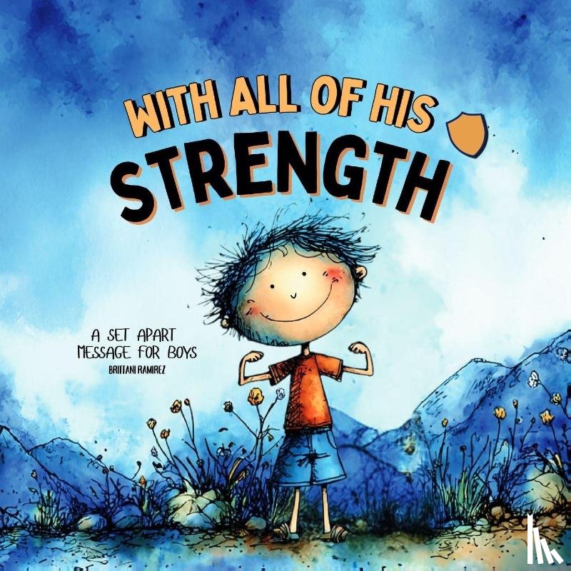 Ramirez, Brittani - With all of His Strength