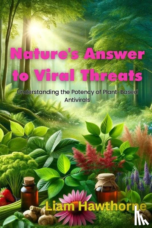 Hawthrone, Liam - Nature's Answer to Viral Threats