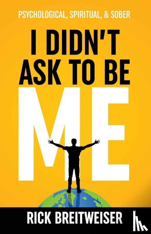 Breitweiser, Rick - I Didn't Ask to be Me