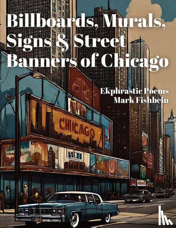 Fishbein, Mark - Billboards, Murals, Signs & Street Banners of Chicago