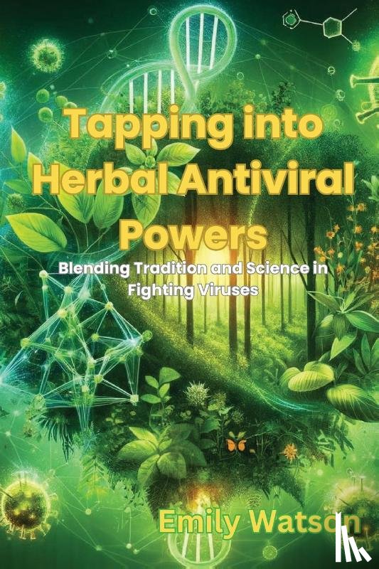 Watson, Emily - Tapping into Herbal Antiviral Powers