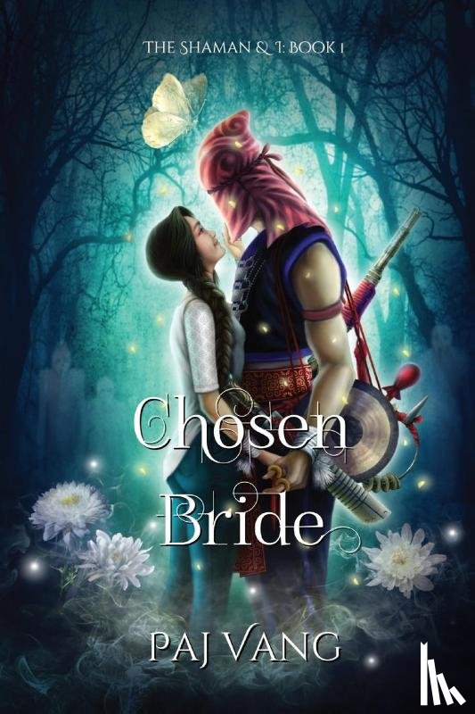 Vang, Paj - Vang, P: Chosen Bride