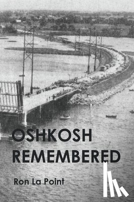 La Point, Ron - Oshkosh Remembered