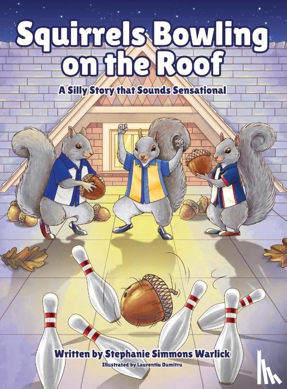 Simmons Warlick, Stephanie - Squirrels Bowling on the Roof