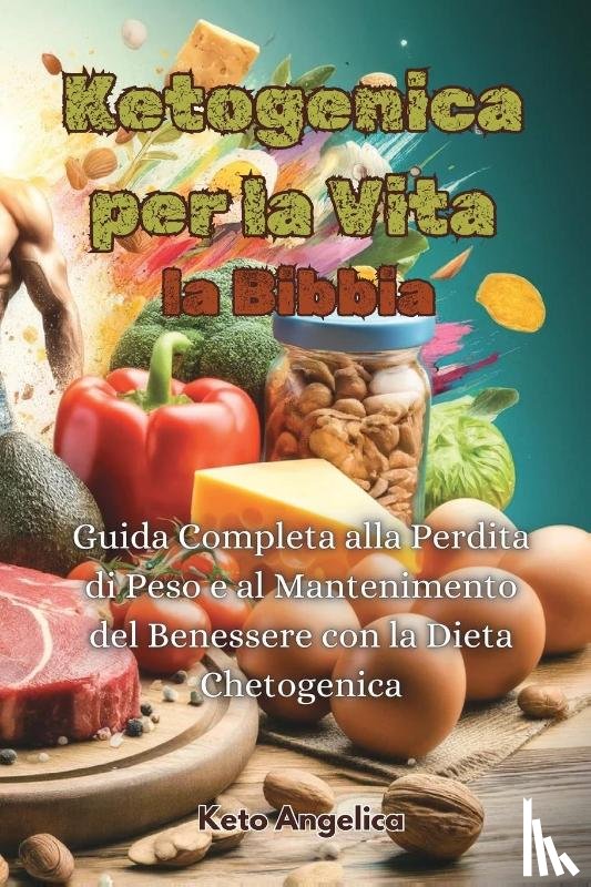 Angelica, Keto - Ketogenica per la Vita, la Bibbia