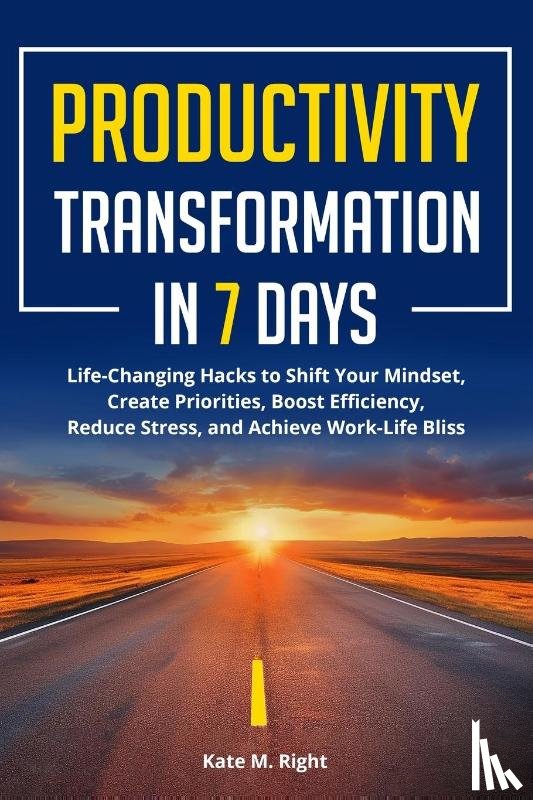 Right, Kate - Productivity Transformation in 7 Days