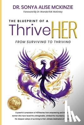 McKinzie, Sonya Alise, Green, Barbara A., Ellis, Joni Bodie - The Blueprint of a ThriveHER