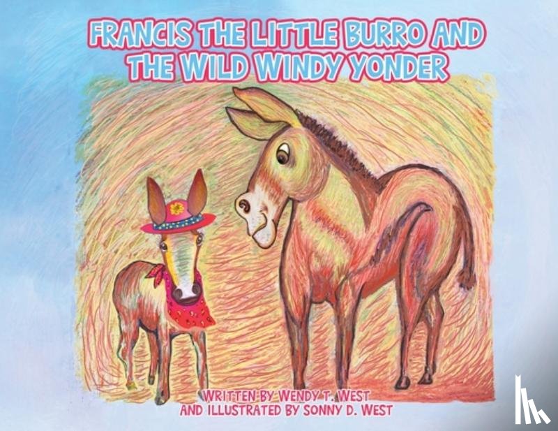 T. West, Wendy - Francis the Little Burro and the Wild Windy Yonder