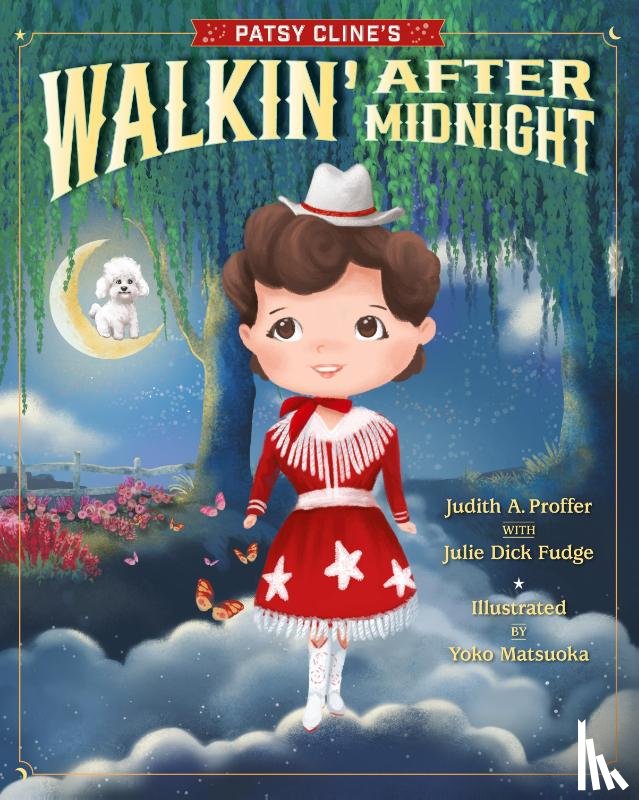 Proffer, Judith A., Dick Fudge, Julie - Patsy Cline's Walkin' After Midnight
