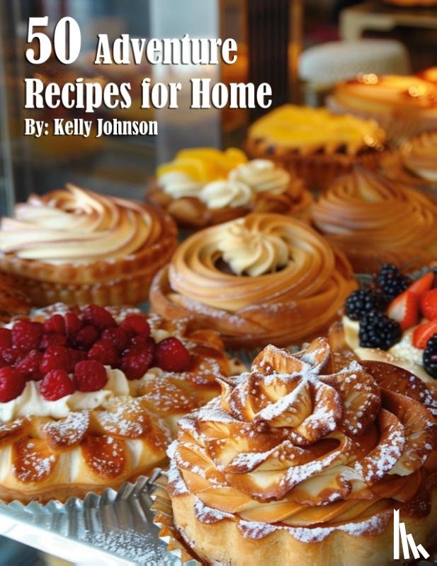 Johnson, Kelly - 50 French Pastry Recipes for Home