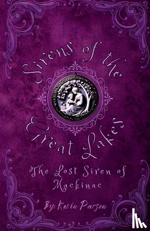 Parson, Kevin - The Lost Siren of Mackinac