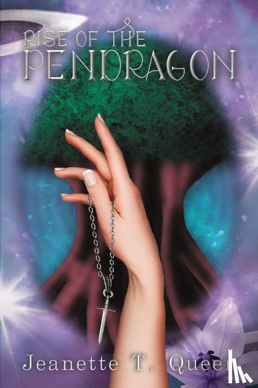 Queen, Jeanette T - Rise of the Pendragon