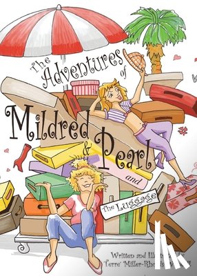 Miller -. Rhoads -. Wendell, Terre - The Adventures of Mildred & Pearl and The Luggage