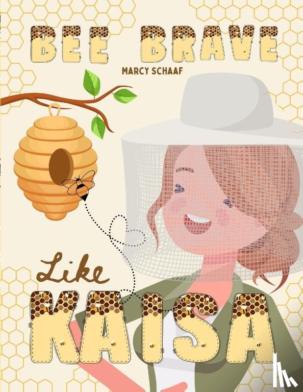 Schaaf, Marcy - Bee Brave Like Kaisa