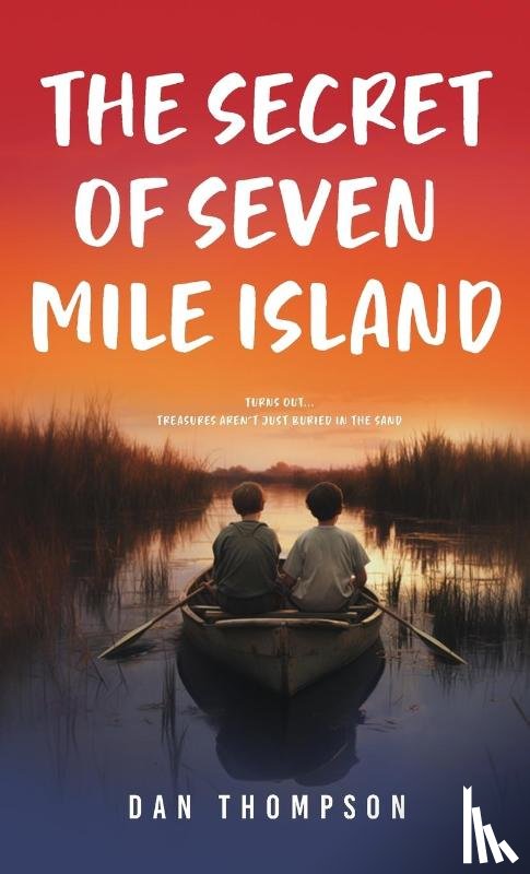 Thompson, Dan - The Secret Of Seven Mile Island