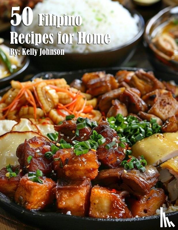 Johnson, Kelly - 50 Filipino Recipes for Home