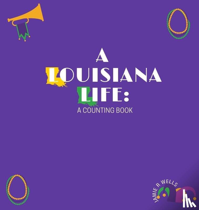 Wells, Jamie - Wells, J: Louisiana Life