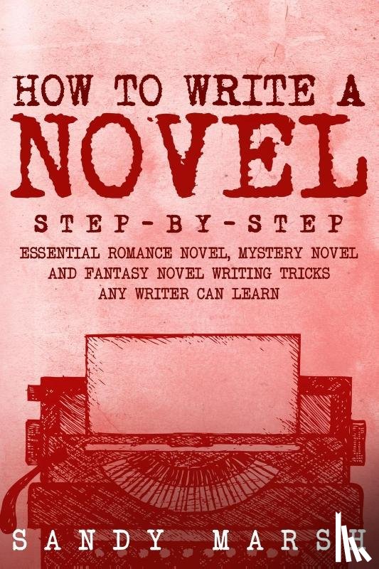 Marsh, Sandy - How to Write a Novel