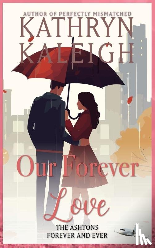 Kaleigh, Kathryn - Our Forever Love