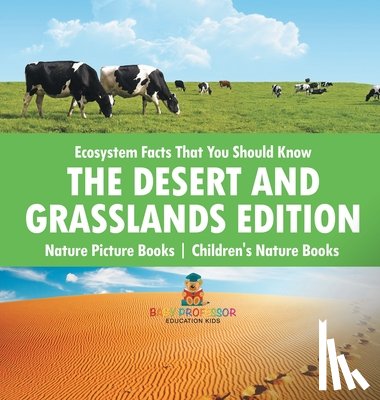 Baby - Ecosystem Facts That You Should Know - The Desert and Grasslands Edition - Nature Picture Books | Children's Nature Books