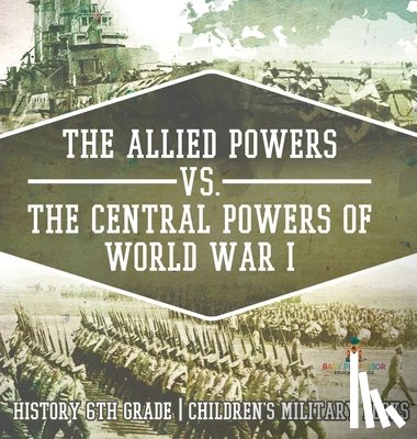 Baby - The Allied Powers vs. The Central Powers of World War I