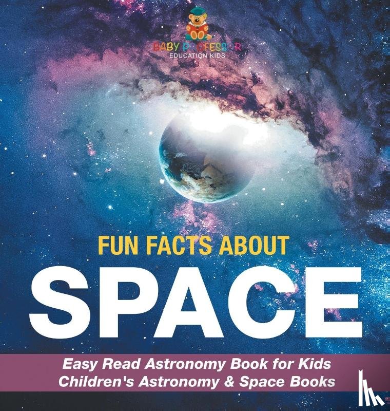 Baby - Fun Facts about Space - Easy Read Astronomy Book for Kids | Children's Astronomy & Space Books