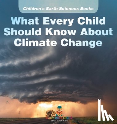 Baby - What Every Child Should Know About Climate Change | Children's Earth Sciences Books