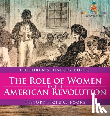 Baby - The Role of Women in the American Revolution - History Picture Books | Children's History Books
