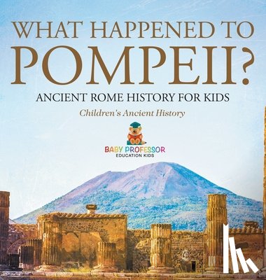 Baby - What Happened to Pompeii? Ancient Rome History for Kids | Children's Ancient History
