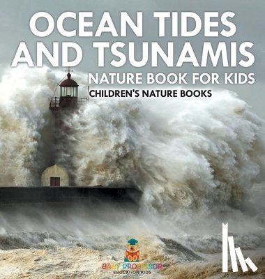Baby - Ocean Tides and Tsunamis - Nature Book for Kids | Children's Nature Books