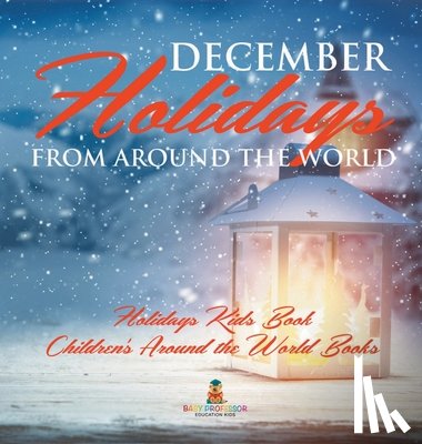 Baby - December Holidays from around the World - Holidays Kids Book | Children's Around the World Books