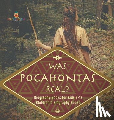 Baby - Was Pocahontas Real? Biography Books for Kids 9-12 | Children's Biography Books