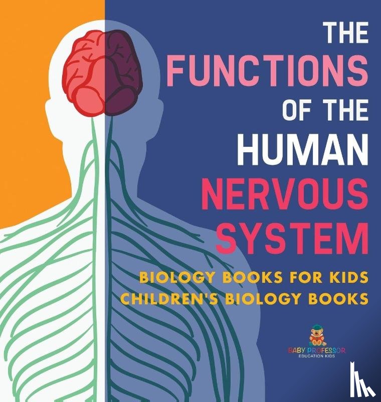 Baby - The Functions of the Human Nervous System - Biology Books for Kids | Children's Biology Books